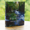 The Big Scrub Rainforest – A Journey Through Time – 2nd Edition